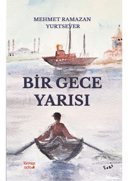 Bir Gece Yarısı - Mehmet Ramazan Yurtseven