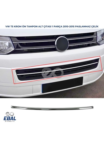 Vw T5 Multivan Krom Ön Tampon Çıtası 2010-2015 P. Çelik fiyatları