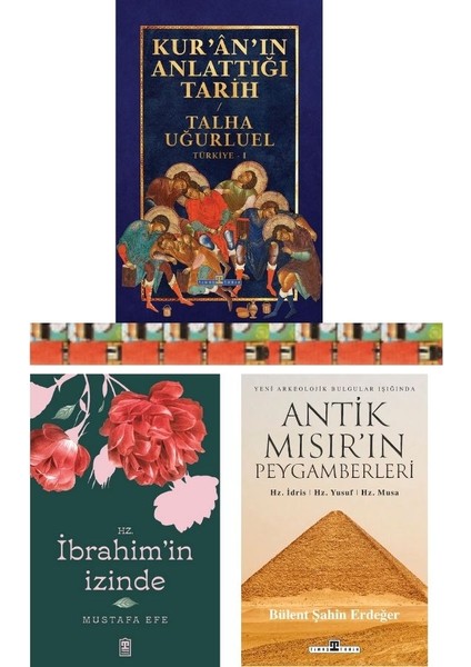 Kuranın Anlattığı Tarih / Antik Mısır’ın Peygamberleri Hz.İdris Hz.Yusuf Hz.Musa / Hz.İbrahim’in Izinde (3 Kitap)