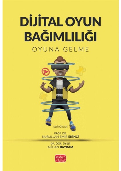 Dijital Oyun Bağımlılığı / Oyuna Gelme