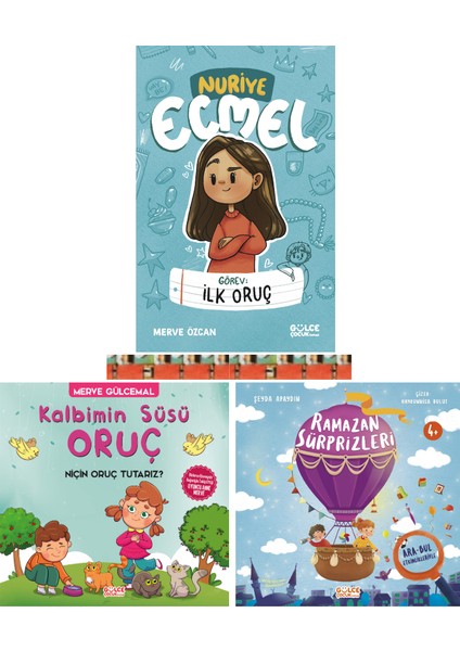 Kalbimin Süsü Oruç - Niçin Oruç Tutarız? / Görev İlk Oruç / Ramazan Sürprizleri (3 Kitap)