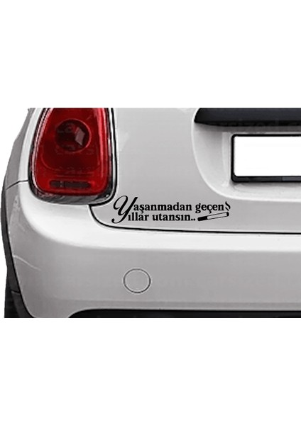 Yasanmadan Gecen Yillar Utansin Müslüm Gürses Baba Sticker 20X6CM. Siyah