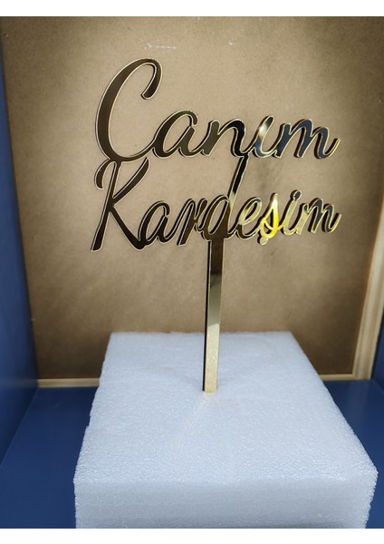 Canım kardeşim pasta süsü gold modelleri