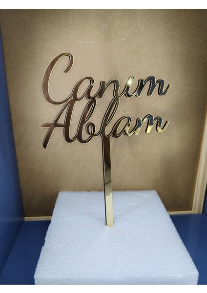 Canım ablam pasta süsü gold