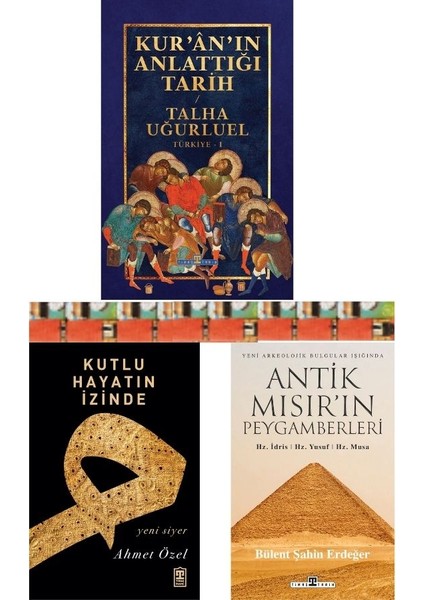 Antik Mısır'ın Peygamberler Hz.İdris Hz.Yusuf Hz.Musa / Kuranın Anlattığı Tarih / Kutlu Hayatın İzinde (3 Kitap)