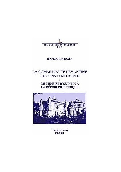 La Communauté Levantine De Constantinople - Rinaldo Marmara