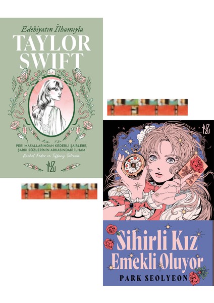 Sihirli Kız Emekli Oluyor / Edebiyatın İlhamıyla Taylor Swift (2 Kitap)