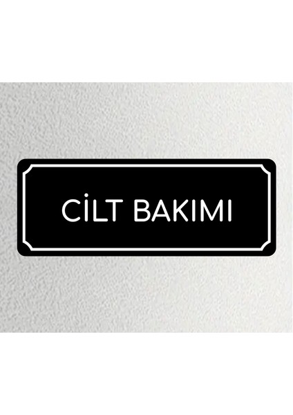 Cilt Bakımı -Departman Kapı İsimliği, Yönlendirme Levhası 24X9 cm 4mm