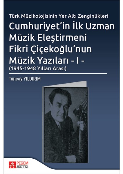 Cumhuriyet'in İlk Uzman Müzik Eleştirmeni Fikri Çiçekoğlu'nun Müz