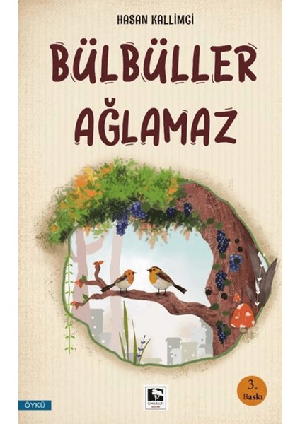 Bülbüller Ağlamaz - Hasan Kallimci