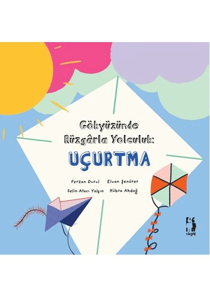 Gökyüzünde Rüzgârla Yolculuk: Uçurtma - Ferzan Durul