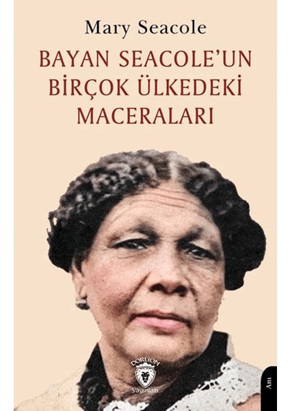 Bayan Seacole’un Birçok Ülkedeki Maceraları - Mary Seacole
