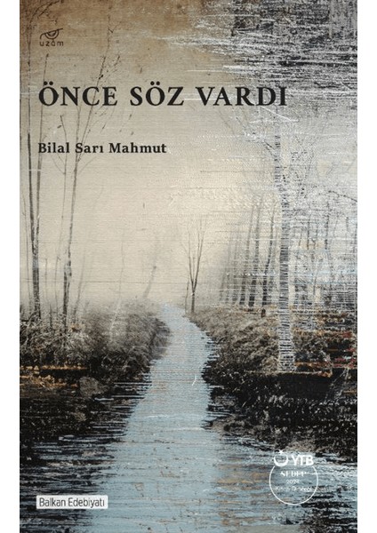 Önce Söz Vardı - Bilal Sarı Mahmut