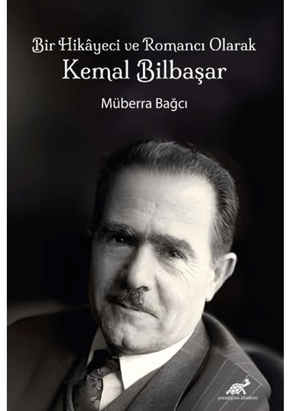 Bir Hikayeci ve Romancı Olarak Kemal Bilbaşar