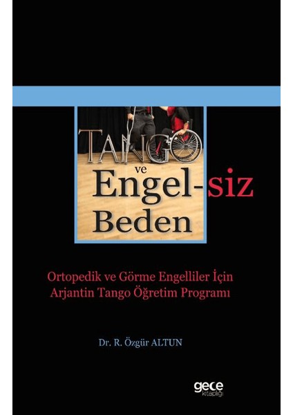 Tango ve Engelsiz Beden - R. Özgür Altun