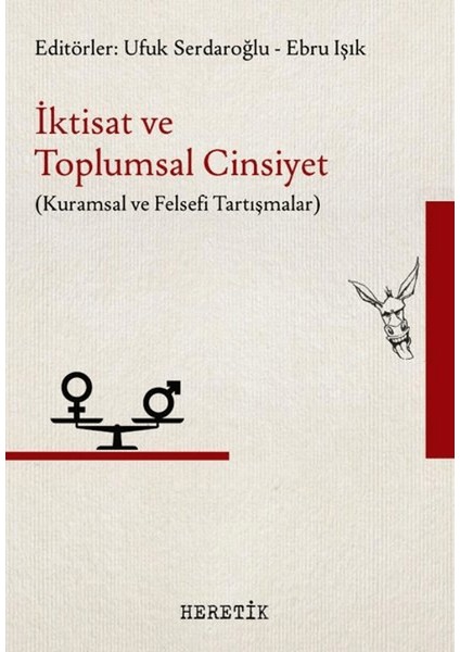 İktisat Ve Toplumsal Cinsiyet / Kuramsal Ve Felsefi Tartışmalar