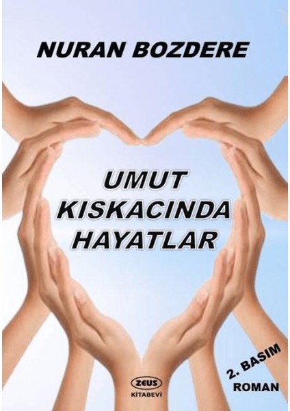 Umut Kıskacında Hayatlar - Nuran Bozdere