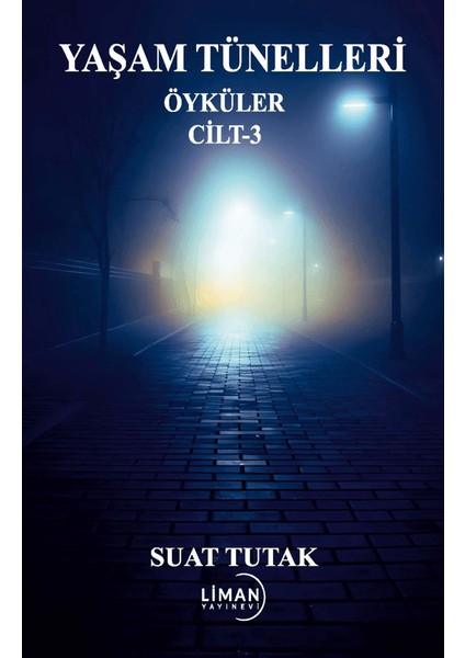 Yaşam Tünelleri 3 - Suat Tutak