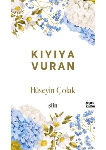 Kıyıya Vuran - Hüseyin Çolak