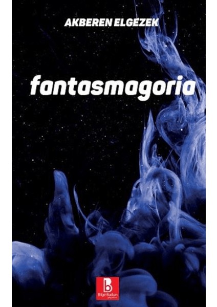 Fantasmagoria - Akberen Elgezek