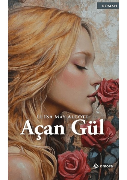 Açan Gül - Louisa May Alcoot