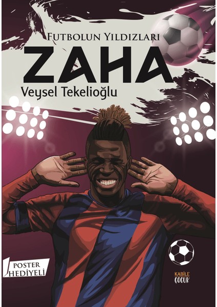Futbolun Yıldızları / Zaha (Poster ) - Veysel Tekelioğlu