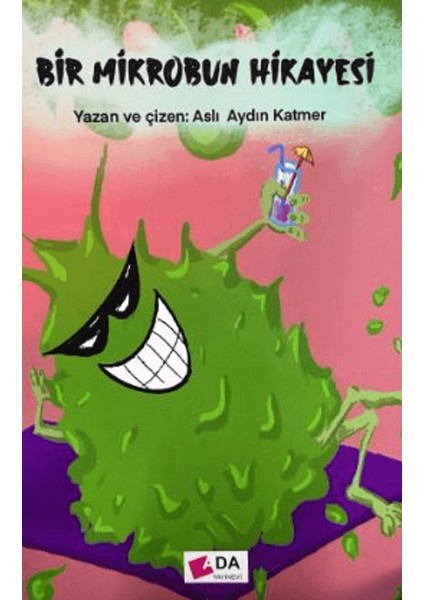 Bir Mikrobun Hikayesi - Aslı Aydın Katmer