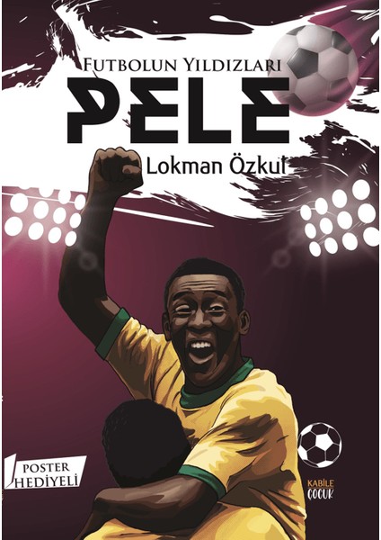 Futbolun Yıldızları / Pele (Poster ) - Lokman Özkul