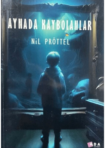 Aynada Kaybolanlar - Nil Pröttel