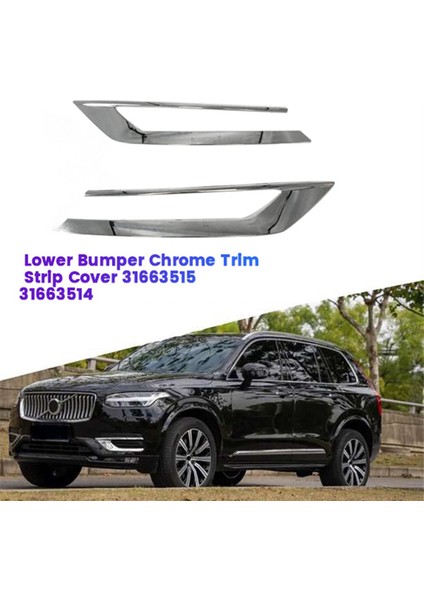 Çift Araba Ön Alt Tampon Krom Trim Şerit Kapak 31663515 31663514 Volvo XC90 2019-2022 31663539 31663540 (Yurt Dışından) fiyatları