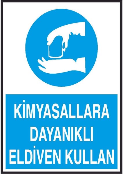 Kimyasallara Dayanıklı Eldiven Kullan Yazılı Metal Uyarı Levhası