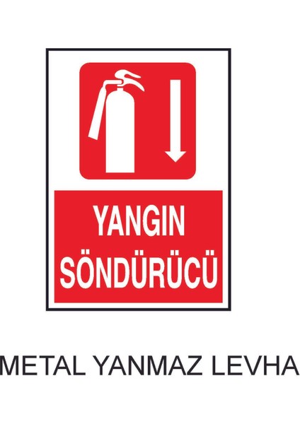 Yangın Söndürücü Altta Yazılı Metal Uyarı Levhası