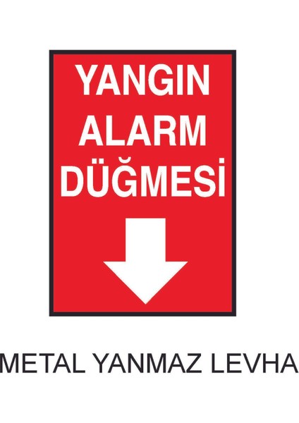 Yangın Alarm Düğmesi Aşağı Ok Metal Uyarı Levhası