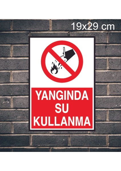 Yangında Su Kullanma Metal Uyarı Levhası fiyatları