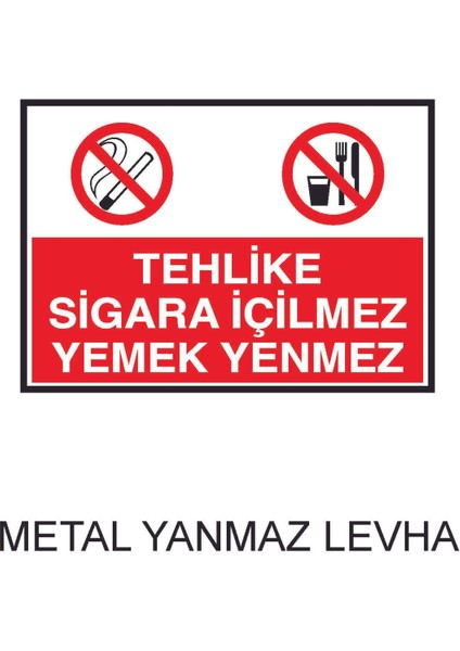 Tehlike Sigara İçilmez Yemek Yenmez Metal Uyarı Levhası