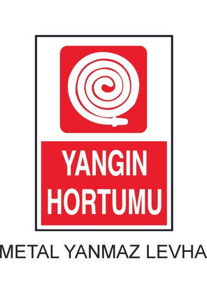 Yangın Hortumu Yazılı Metal Uyarı Levhası