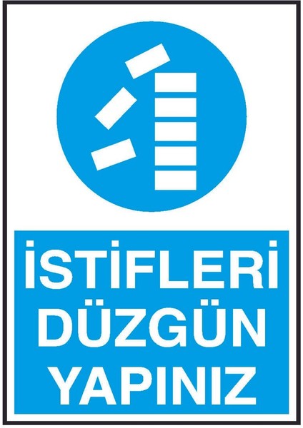 İstifleri Düzgün Yapınız Yazılı Metal Uyarı Levhası fiyatları
