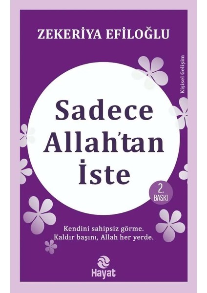 Sadece Allah’tan Iste - Zekeriya Efiloğlu