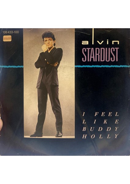Alvin Stardust – I Feel Like Buddy Holly 1984 Avrupa Baskı 45LİK