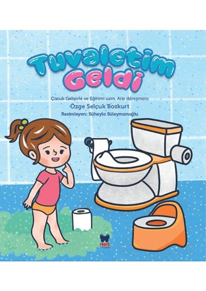 Tuvaletim Geldi - Özge Selçuk Bozkurt
