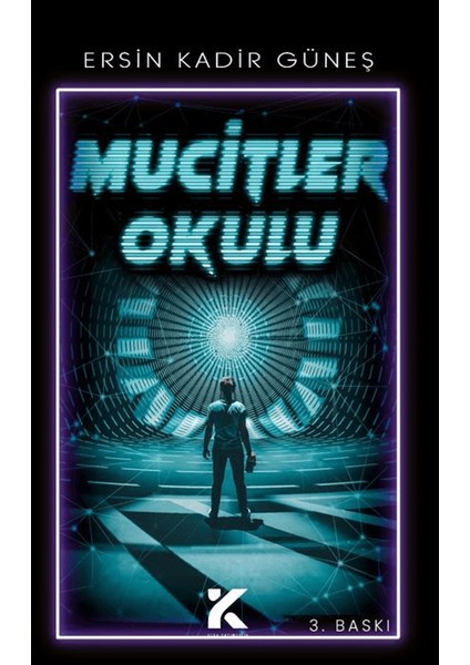 Mucitler Okulu - Ersin Kadir Güneş
