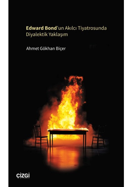 Edward Bond’un Akılcı Tiyatrosunda Diyalektik Yaklaşım - Ahmet Gökhan Biçer