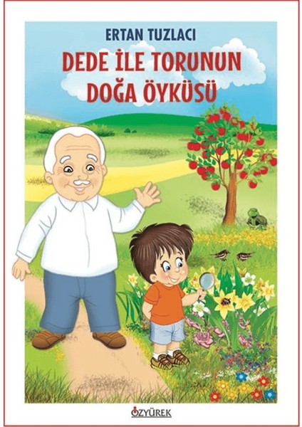 Dede İle Torunun Doğa Öyküsü - Ertan Tuzlacı