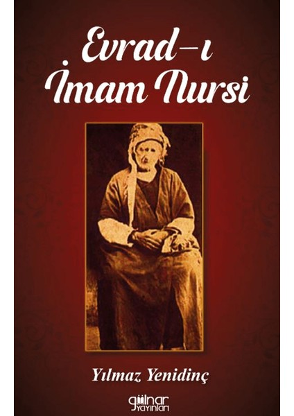 Evrad-ı İmam Nursi - Yılmaz Yenidinç