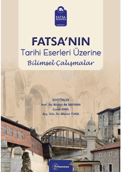 Fatsa'nın Tarihi Eserleri Üzerine Bilimsel Çalışmalar - Ahmet Ali Bayhan