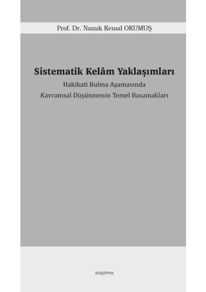 Sistematik Kelâm Yaklaşımları - Namık Kemal Okumuş