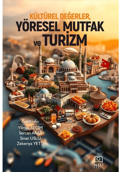 Kültürel Değerler, Yöresel Mutfak ve Turizm