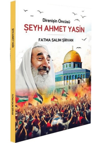 Direnişin Öncüsü Şeyh Ahmet Yasin - Fatma Salım Şirvan