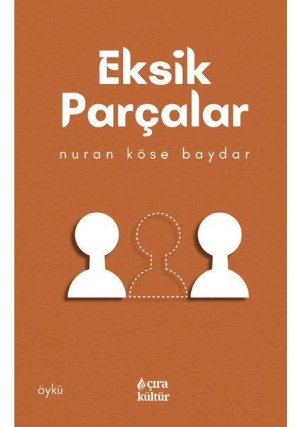 Eksik Parçalar - Nuran Köse Baydar