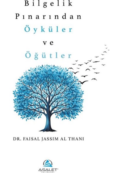 Bilgelik Pınarından Öyküler ve Öğütler - Faisal Jassim Al Thani